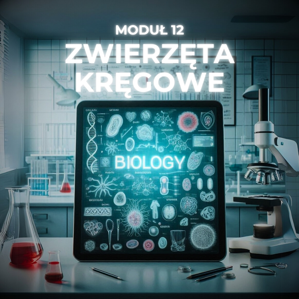 Moduł 12: Zwierzęta Kręgowe