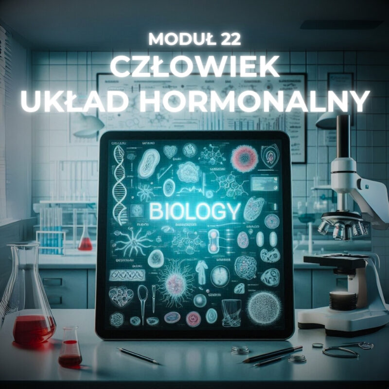 Moduł 22: Człowiek Układ Hormonalny